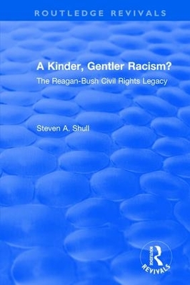 Kinder, Gentler Racism? by Steven A. Shull