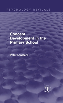 Concept Development in the Primary School by Peter Langford