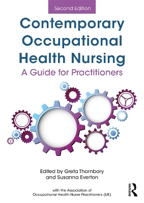 Contemporary Occupational Health Nursing: A Guide for Practitioners by Greta Thornbory
