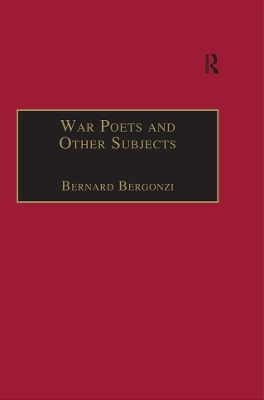 War Poets and Other Subjects by Bernard Bergonzi