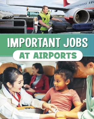 Important Jobs at Airports by Mari Bolte