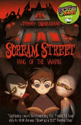 Scream Street 1: Fang of the Vampire by Tommy Donbavand