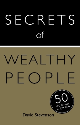 Secrets of Wealthy People: 50 Techniques to Get Rich book