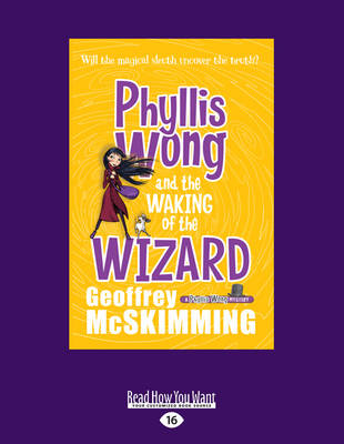 Phyllis Wong and the Waking of the Wizard by Geoffrey McSkimming