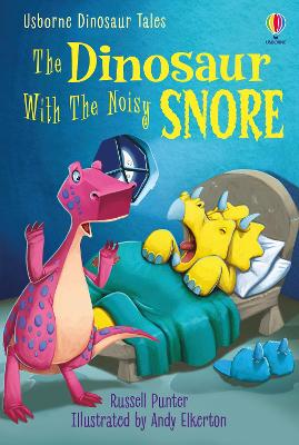 Dinosaur Tales: The Dinosaur With the Noisy Snore book