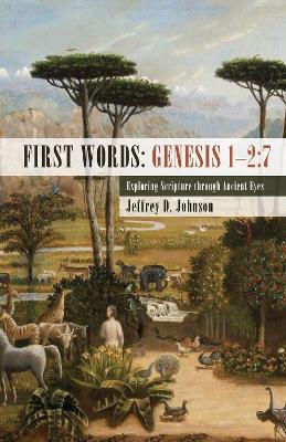 First Words by Jeffrey D Johnson