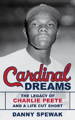 Cardinal Dreams: The Legacy of Charlie Peete and a Life Cut Short book