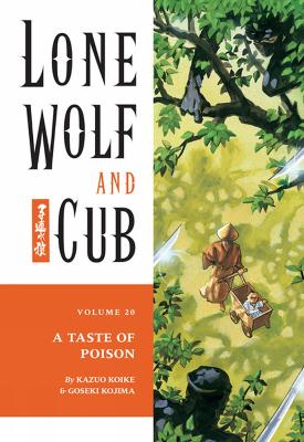 Lone Wolf And Cub Volume 20: A Taste Of Poison book