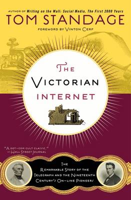 Victorian Internet by Tom Standage