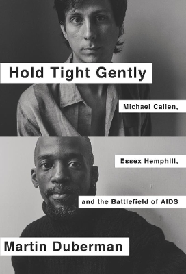 Hold Tight Gently by Martin Duberman