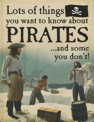 Lots of Things You Want to Know about Pirates by David West
