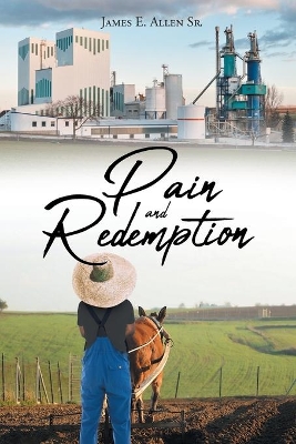 Pain and Redemption by James E Allen, Sr