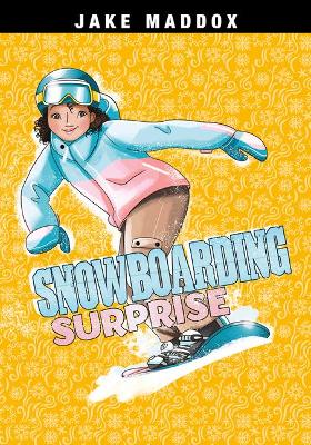 Snowboarding Surprise by Jake Maddox