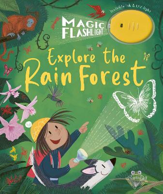 Magic Flashlight: Explore the Rain Forest book