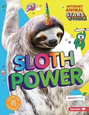 Sloth Power by Rebecca Felix
