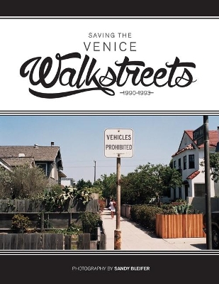 Saving the Venice Walkstreets: 1990-1993 book