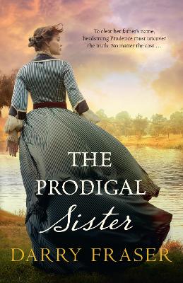 The Prodigal Sister by Darry Fraser