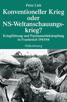 Konventioneller Krieg Oder NS-Weltanschauungskrieg? book