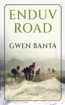 Enduv Road by Gwen Banta