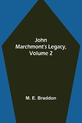 John Marchmont's Legacy, Volume 2 book