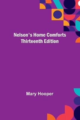 Nelson's Home Comforts; Thirteenth Edition book