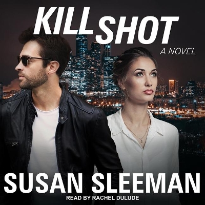 Kill Shot by Susan Sleeman