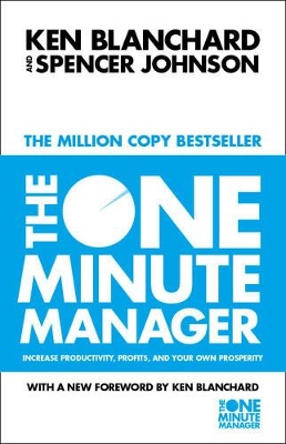 The One Minute Manager: Increase Productivity, Profits and Your Own Prosperity book