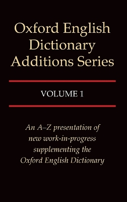 Oxford English Dictionary Additions Series: Volume 1 book