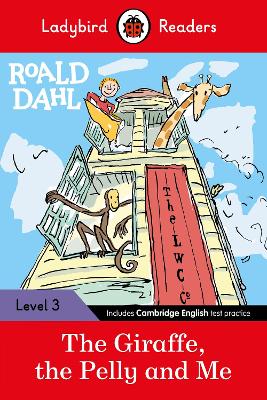 Ladybird Readers Level 3 - Roald Dahl - The Giraffe, the Pelly and Me (ELT Graded Reader) book
