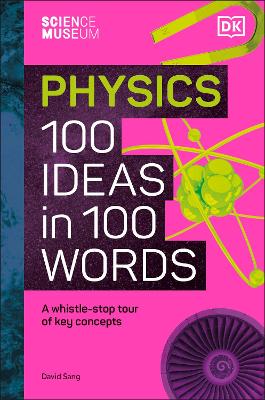 The Science Museum Physics 100 Ideas in 100 Words book