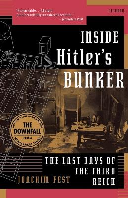 Inside Hitler's Bunker by Joachim Fest