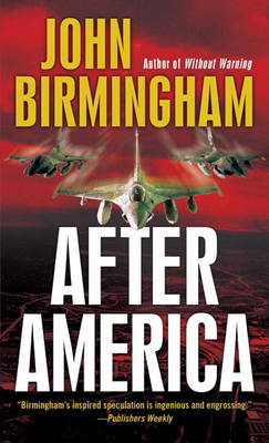 After America by John Birmingham