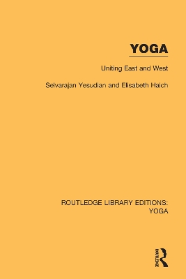 Yoga: Uniting East and West by Selvarajan Yesudian