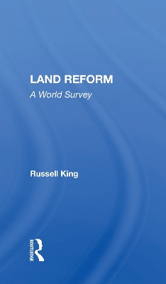 Land Reform: A World Survey by Russell King