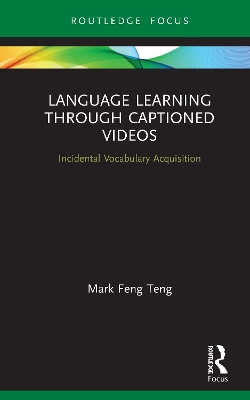 Language Learning Through Captioned Videos: Incidental Vocabulary Acquisition book