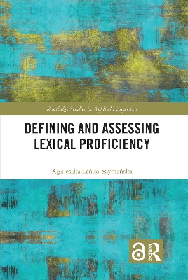 Defining and Assessing Lexical Proficiency by Agnieszka Leńko-Szymańska