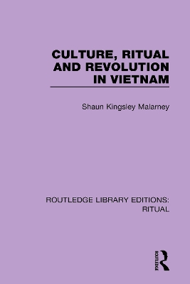 Culture, Ritual and Revolution in Vietnam book
