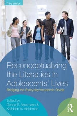 Reconceptualizing the Literacies in Adolescents' Lives by Donna E. Alvermann