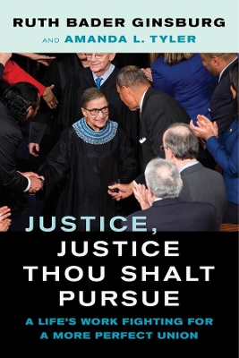 Justice, Justice Thou Shalt Pursue: A Life's Work Fighting for a More Perfect Union book