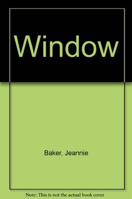 Window by Jeannie Baker