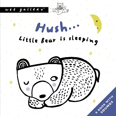 Hush... Little Bear Is Sleeping: A Book with Sounds book