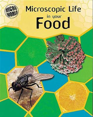 Microscopic Life In Your Food book