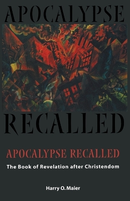 Apocalypse Recalled: The Book of Revelation after Christendom book