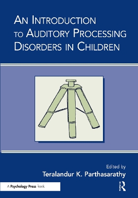 Introduction to Auditory Processing Disorders in Children book
