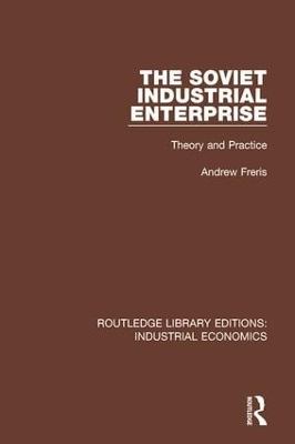 Soviet Industrial Enterprise by Andrew Freris