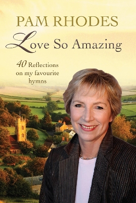 Love So Amazing by Pam Rhodes