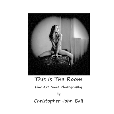 This Is The Room: Fine Art Nude Photography book