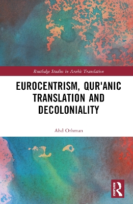 Eurocentrism, Qurʾanic Translation and Decoloniality book