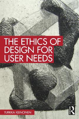 The Ethics of Design for User Needs book