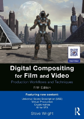 Digital Compositing for Film and Video: Production Workflows and Techniques book